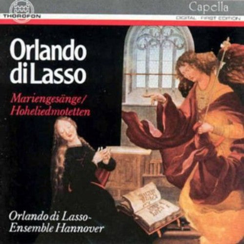 Orlando Di Lasso / Ensemble Hannover - Mariengesange & Hoheliedmotetten - Music CD
