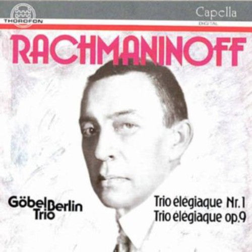 Rachmaninoff / Gobel Trio Berlin - Piano Trios - Music CD