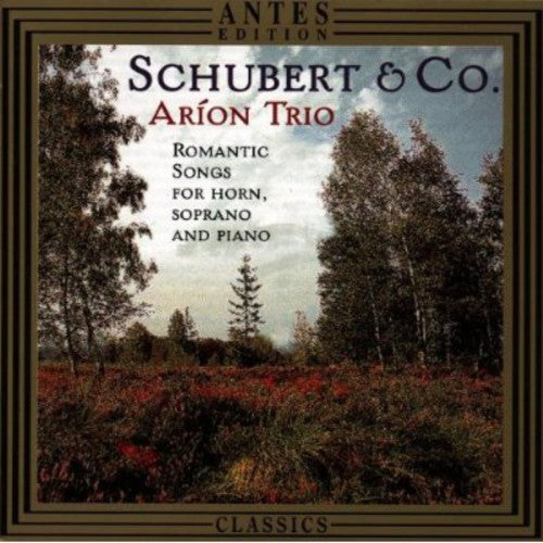 Schubert / Lachner / Proch / Weigt / Arion - Romantic Songs For Horn Soprano & Piano - Music CD
