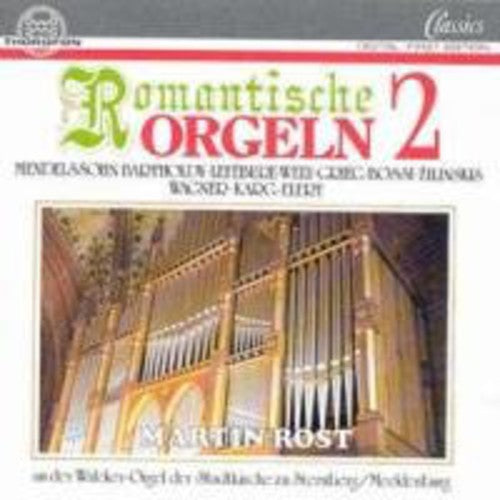 Mendelssohn / Rost,martin - Romantic Organ Works 2 - Music CD