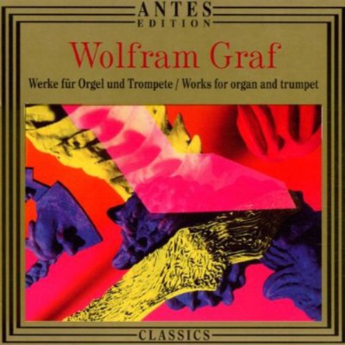 Graf / Wagner / Gafgen / Hahn / Nau - Works For Organ & Trumpet - Music CD