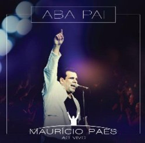 Paes,mauricio - Aba Pai: Ao Vivo - Music CD