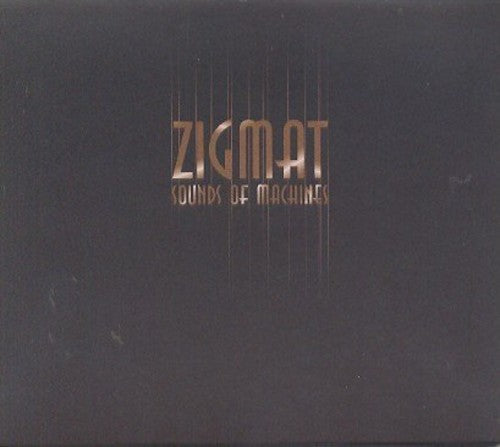 Zigmat - Sounds of Machines Music CD