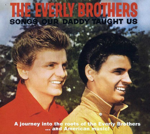 Everly Brothers - Songs Our Daddy Taught Us Bonus Songs Our Daddy - Music CD