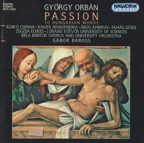 Orban / Ildiko Cserna / Bartok Chorus & Orch - Passion to Hungarian Words Music CD