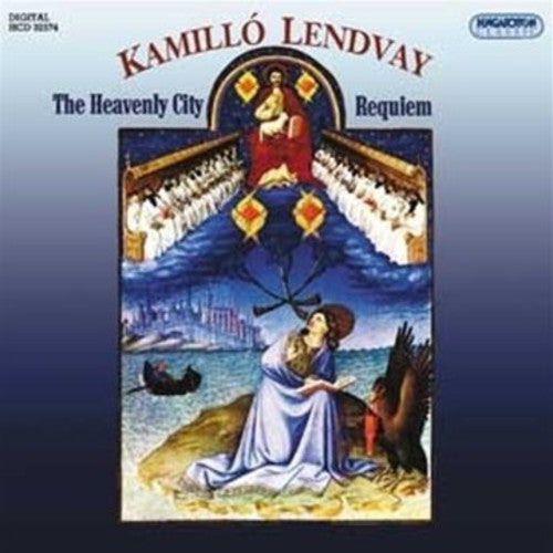 Lendvay / Magyar Radio Symphony Orch & Choir - Heavenly City / Requiem - Music CD