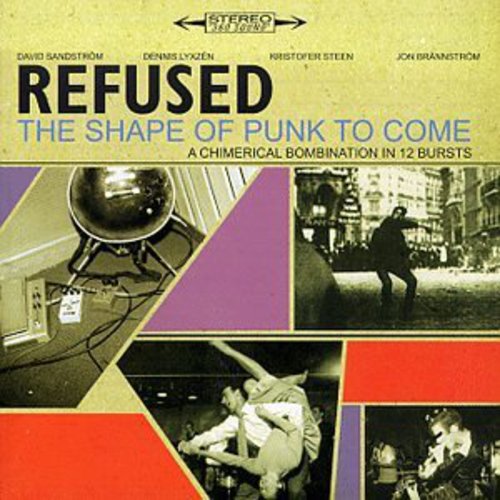 Refused - Shape Of Punk To Come - Chimerical Bombination In - Music CD