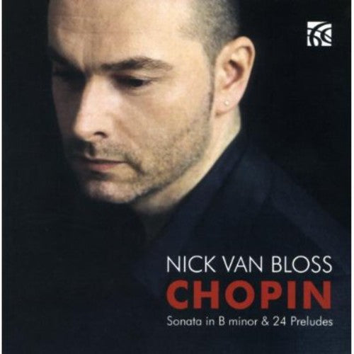 Chopin / Van Bloss - Sonata In B Minor / 24 Preludes - Music CD