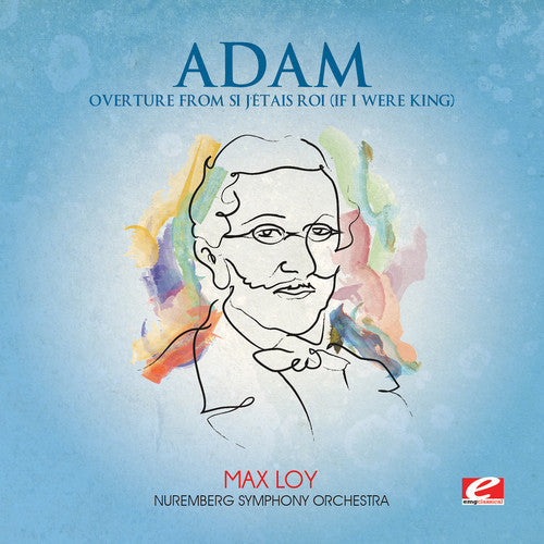 Adam,adolphe Charles - Overture From Si J'etais Roi (if I Were King)