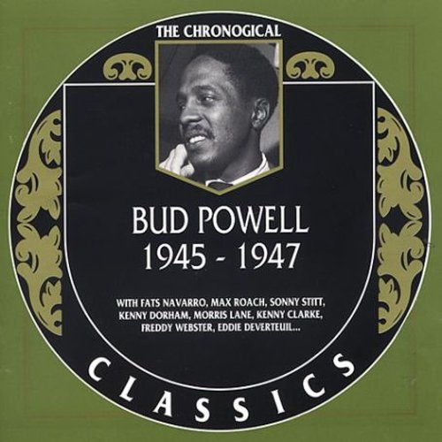 Bud Powell - Chronological Bud Powell 1945 - 1947 Music CD