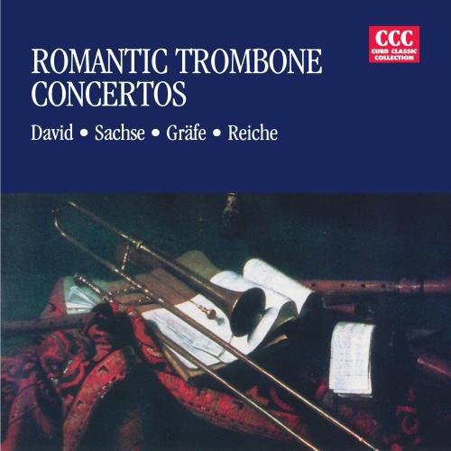 David / Sachse / Grafe / Reiche - Romantic Trombone Concerti - Music CD