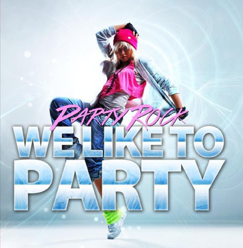 Party Rock - We Like To Party - Music CD