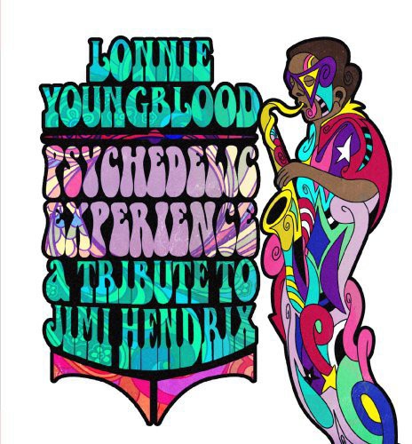 Youngblood,lonnie - Psychedelic Experience: Tribute To Jimi Hendrix - Music CD
