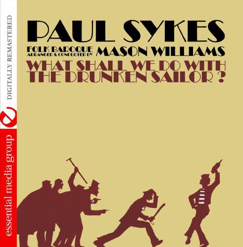Sykes,paul - What Shall We Do With A Drunken Sailor - Music CD