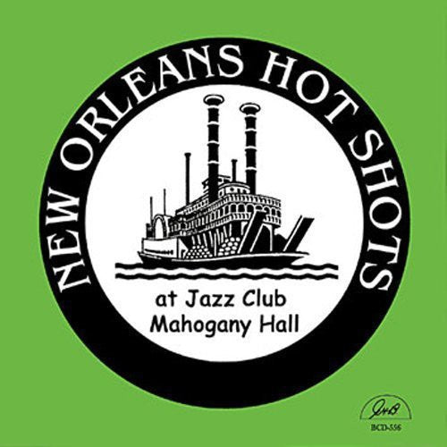 New Orleans Hot Shots - At Jazz Club Mahogonay Hall - Music CD