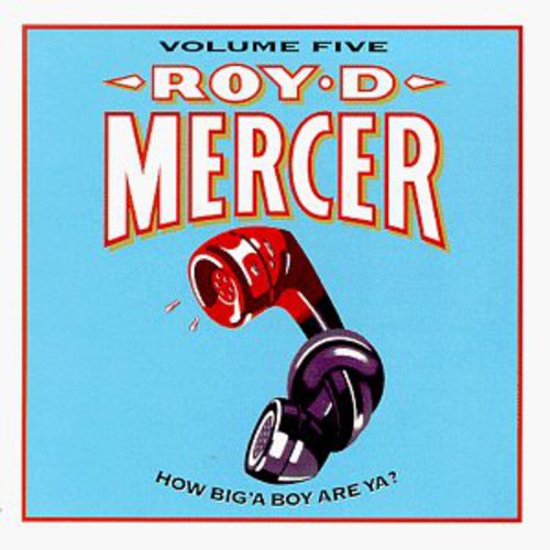 Mercer,roy D - How Big'a Boy Are Ya 5 - Music CD