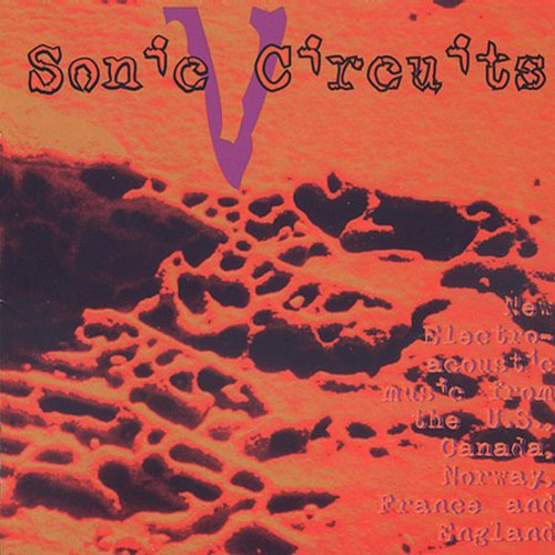 Sonic Circuits 5: International Electronic Music - Sonic Circuits 5: International Electronic Music - Music CD