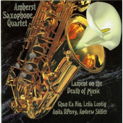 Amherst Saxophone Quartet - Lament On The Death Of Music - Music CD