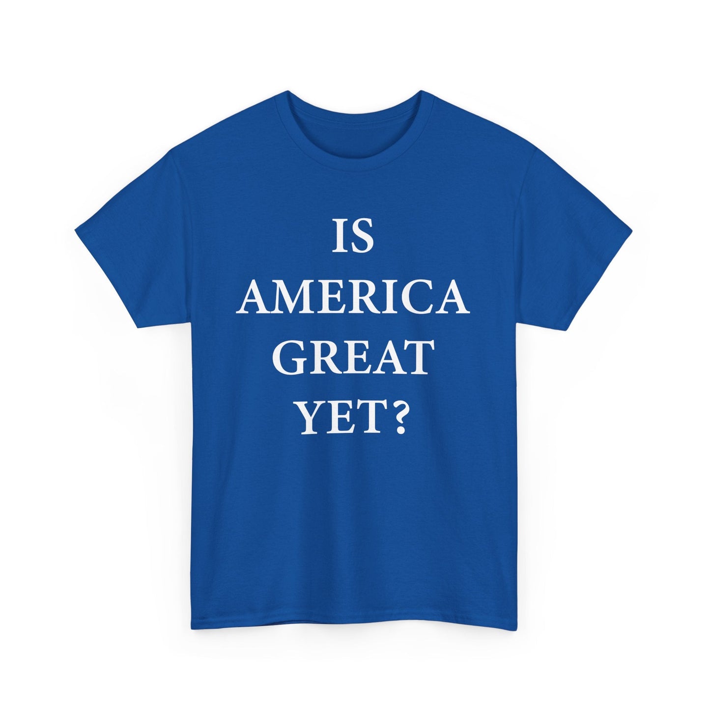 Is America Great Yet? Unisex Cotton Shirt