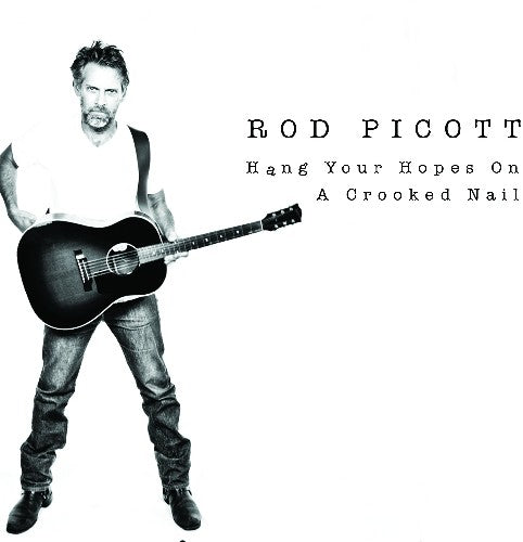 Picott,rod - Hang Your Hopes On A Crooked Nail - Music CD