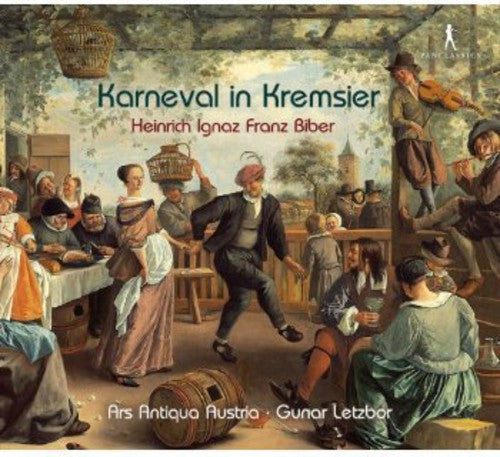 Biber / Ars Antiqua Austria / Letzbor - Karneval In Kremsier - Music CD