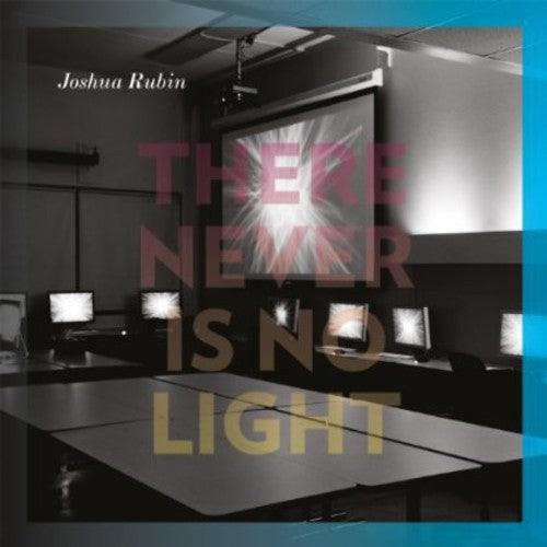 De Leon / Davidovsky / Farrin / Rubin / Smythe - There Never Is No Light - Music CD