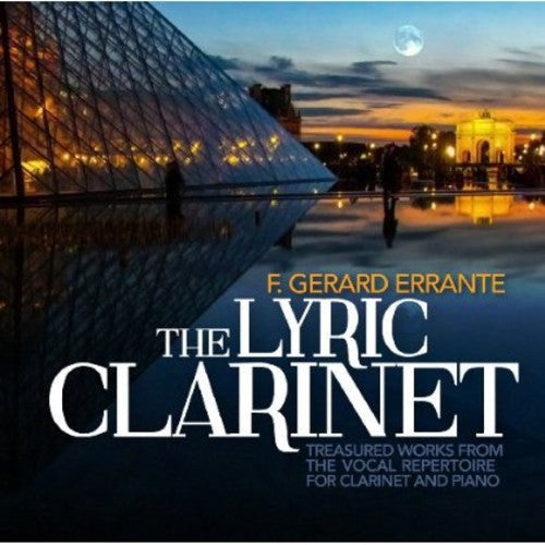 F. Gerard Errante - Lyric Clarinet: Treasured Works from Vocal Music CD