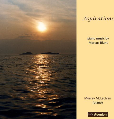Blunt / Mclachlan - Aspirations: Piano Music By Marcus Blunt - Music CD