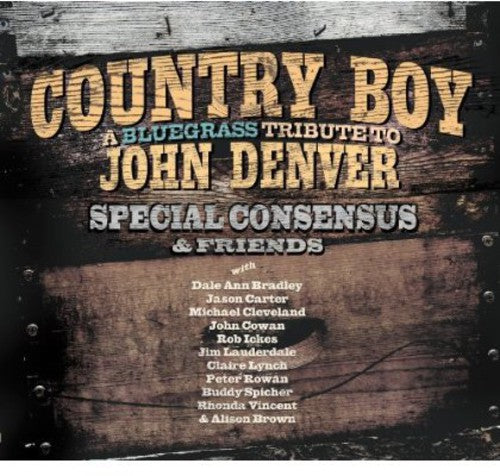 Special Consensus - Country Boy: Bluegrass Tribute To John Denver - Music CD