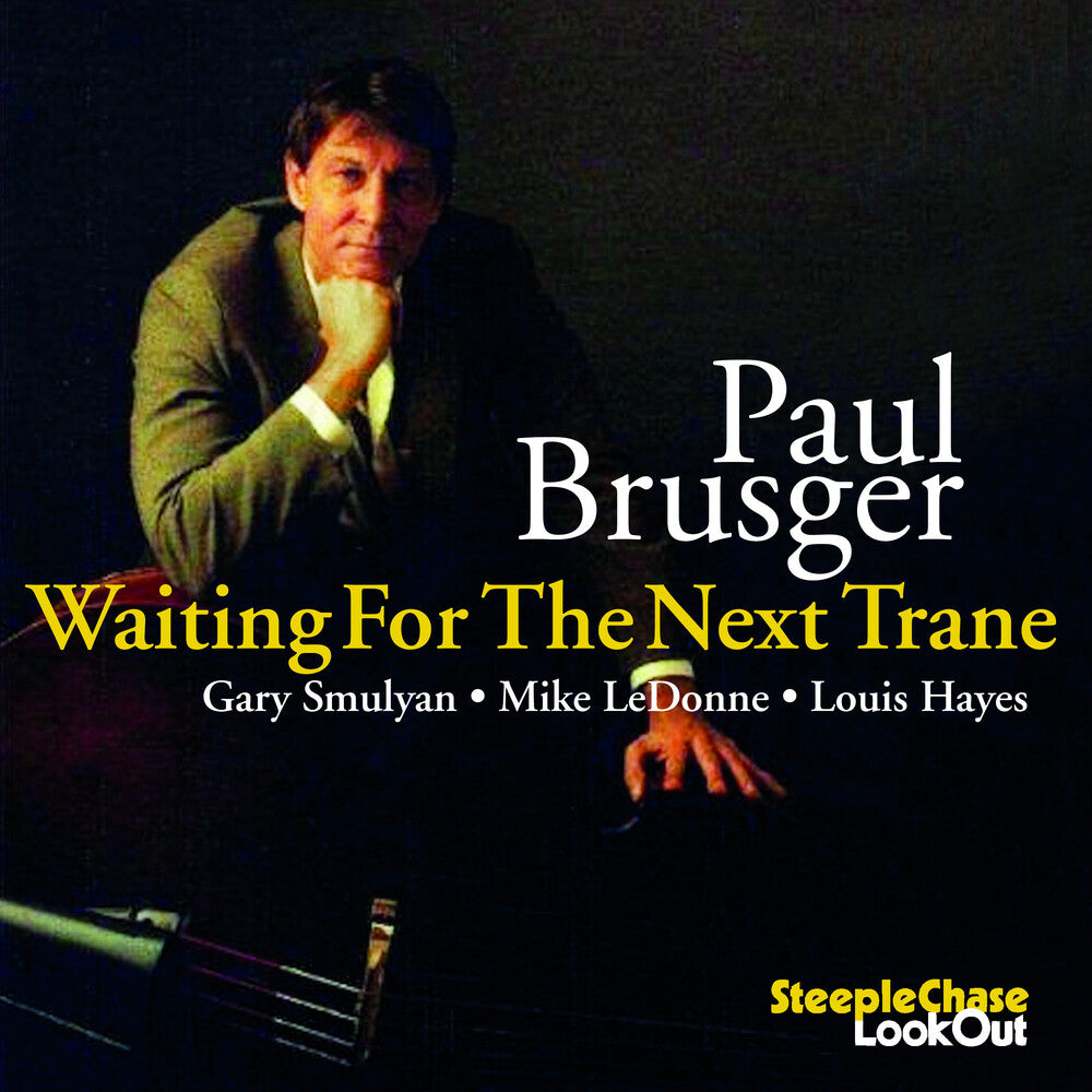Paul Brusger - Waiting for the Next Trane Music CD