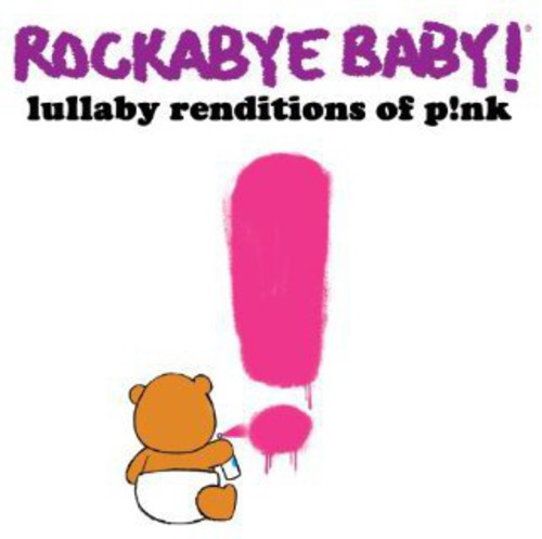 Rockabye Baby! - Lullaby Renditions Of Pnk - Music CD