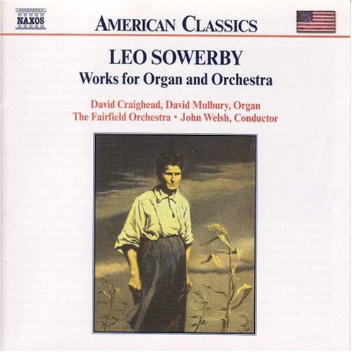 Sowerby / Craighead / Mulbury / Welsh - Works For Organ & Orchestra - Music CD