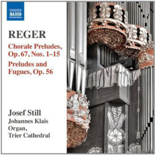 Reger / Still - Organ Works 14: Chorale Preludes Op. 67 & Nos 1-15 - Music CD