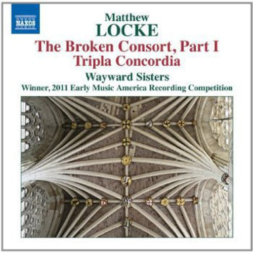 Locke / Wayward Sisters - Broken Consort Part 1 / Tripla Concordia - Music CD