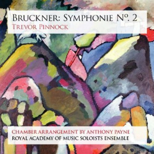 Bruckner / Royal Academy Music Soloists Ensemble - Symphonie No. 2 Music CD