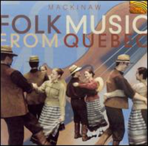 Mackinaw - Folk Music From Quebec - Music CD