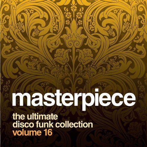 Masterpiece: Ultimate Disco Funk Collection 16 - Masterpiece: Ultimate Disco Funk Collection 16 - Music CD