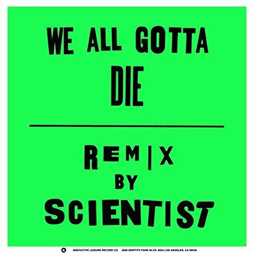 Crystal Antlers - We All Gotta Die / Scientist Remix - Vinyl Record