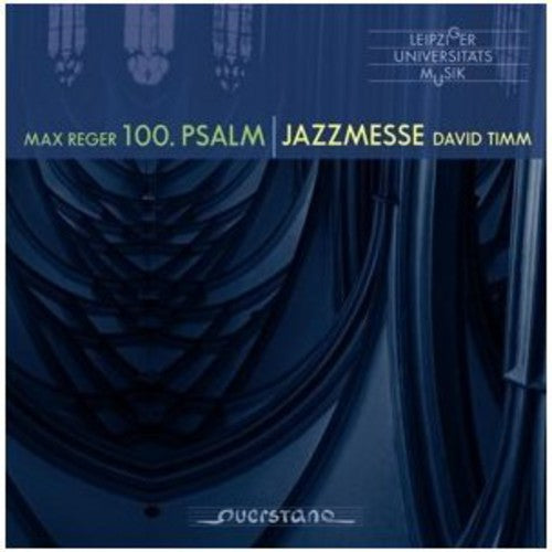 Reger / Gewandhaus Orchestra / Timm - 100th Psalm / Timm: Jazzmesse - Music CD