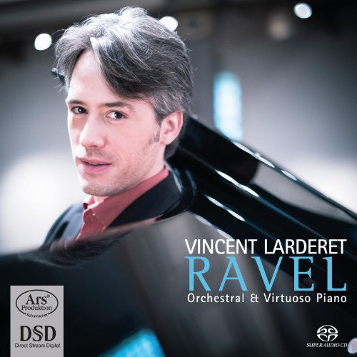 Ravel - Orchestral & Virtuoso Piano - Super Audio CD