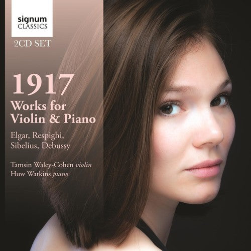 Elgar / Respighi / Debussy / Sibelius - 1917: Works For Violin & Piano - Music CD
