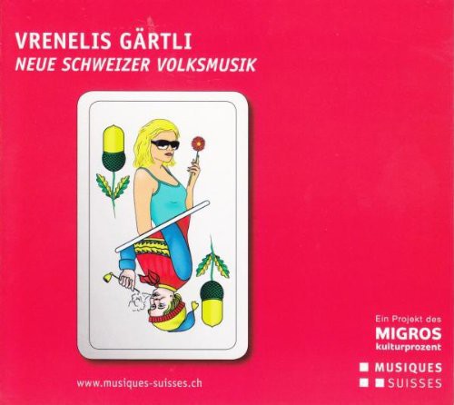 Vrenelis Gaertli - Neue Schwei / Various - Vrenelis Gaertli - Neue Schwei / Various - Music CD