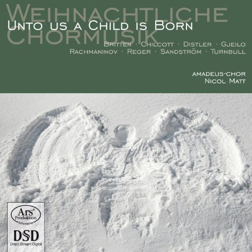 Britten / Rachmaninoff / Reger / Matt - Unto Us A Child Is Born - Super Audio CD