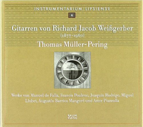 Falla / Poulenc / Rodrigo / Muller-pering - Guitars Of Richard Jacob Weissgerber - Music CD