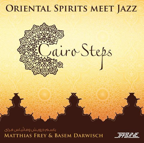 Frey,matthias / Darwisch,basem - Cairo Steps: Oriental Spirits Meet Jazz - Music CD