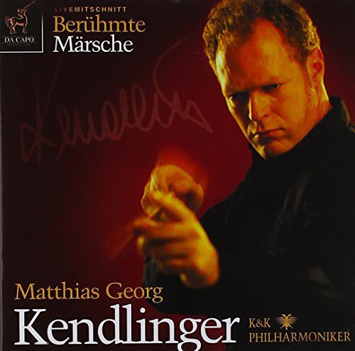 Elgar / Wagner / Grieg / Kendlinger - Beruhmte Marsche - Music CD