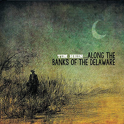 Hein,tim - Along The Banks Of The Delaware - Music CD