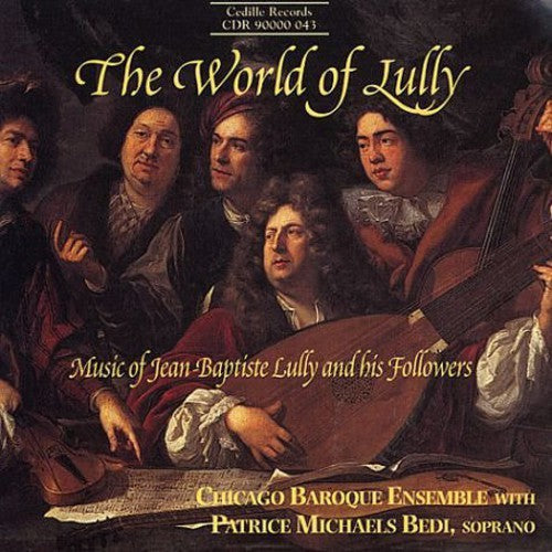 Lully / Bedi / Chicago Baroque Ensemble - World Of Lully - Music CD