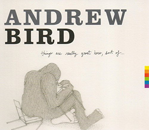 Bird,andrew - Things Are Really Great Here Sort Of - Music CD