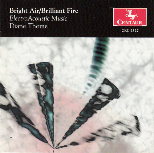 Thome - Bright Air / Brilliant Fire: Electro Acoustic - Music CD